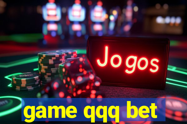 game qqq bet